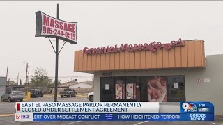 East El Paso massage parlor permanently closed