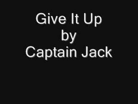 Captain Jack - Give It Up