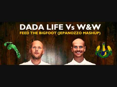 Dada Life Vs W&W  - Feed the Bigfoot (JePanozzo Mashup)