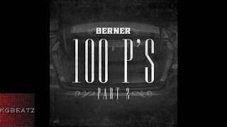 Berner - 100 P's [Part 2] [New 2015]