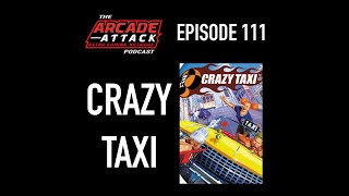 Crazy Taxi - All Hail SEGA's Score Attack Racing Game : AA POD 111