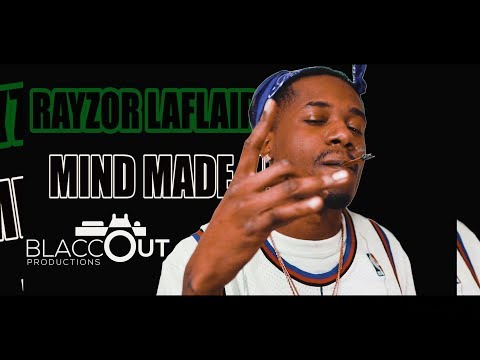 Rayzor Laflairr - Mind Made Up
