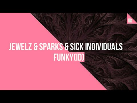 Jewel & Sparks Vs Sick Individuals - Funk(ID)