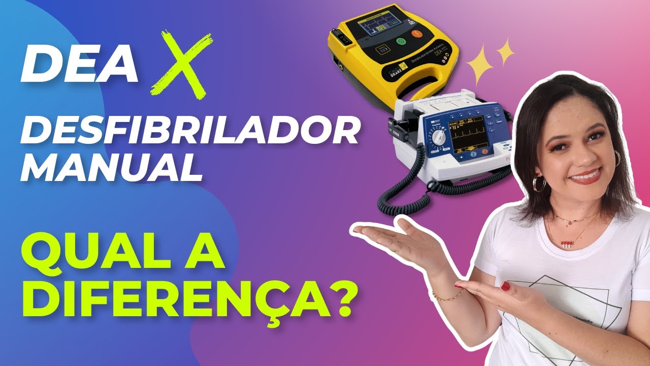 DEA x DESFIBRILADOR MANUAL: QUAL A DIFERENÇA? ENTENDA AGORA