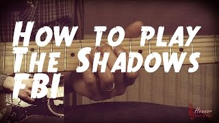 How to play FBI by the Shadows - Guitar Lesson Tutorial
