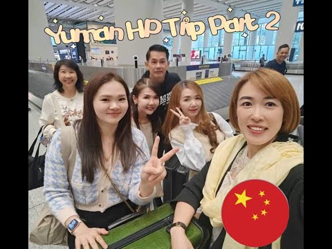 #Des 72 HP Yunnan Trip~ Part 2