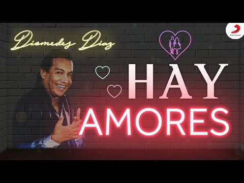 Diomedes Díaz - Hay Amores  (Letra Oficial)