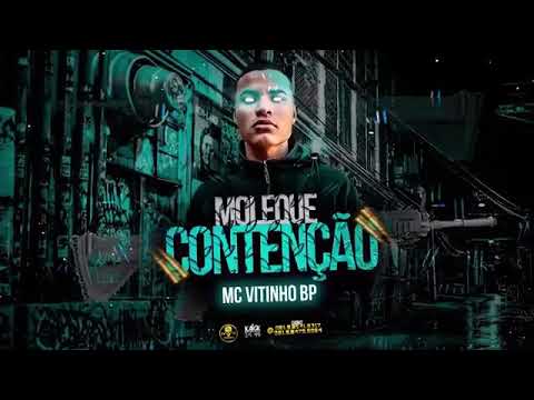 MC VITINHO BP MOLEQUE CONTENÇÃO