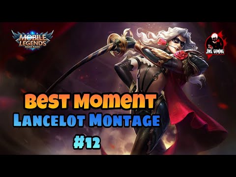 Lancelot Montage #12 | Best Moment | Mobile Legends Bang Bang