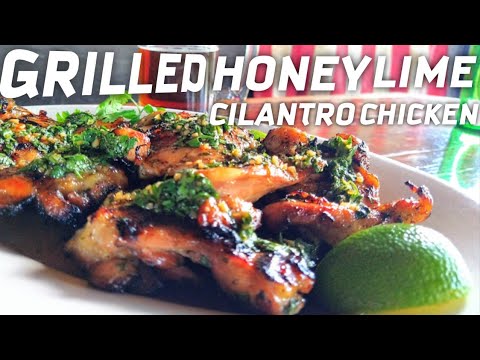 Grilled Honey Lime Cilantro Chicken | Summer's Best Grilled Chicken Recipe