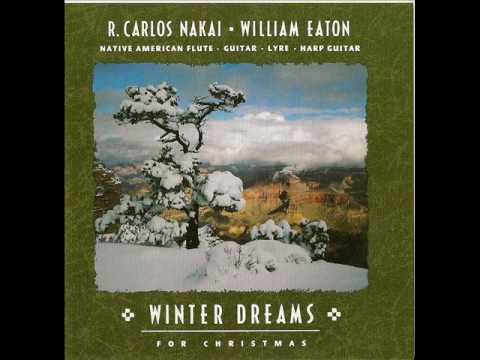 R. Carlos Nakai & William Eaton - The First Snowfall  (From Winter Dreams)