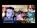 Diana Ankudinova - No Time To Die(billie eilish cover) | REACTION