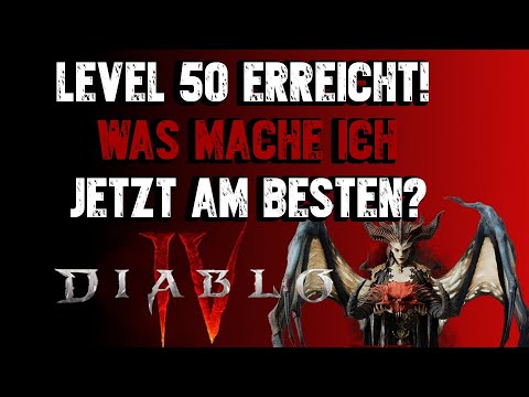 Diablo 4 - Endlich Level 50+ erreicht was sollte ich nun machen | Mid - End Game D4 | Jäger Gameplay