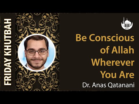 Be Conscious of Allah Wherever you Are