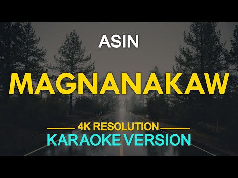 MAGNANAKAW - Asin (KARAOKE Version)