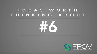 Ideas Worth Thinking About #6: The Future of Work