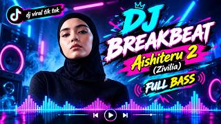 Download lagu DJ Breakbeat - Aishiteru 2 | Zivilia | Viral TikTok 2026 #fyp mp3