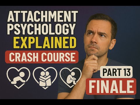 Attachment Psychology - EPISODE 13: Development, Landscape, DMM Perspective, and Moving Forward