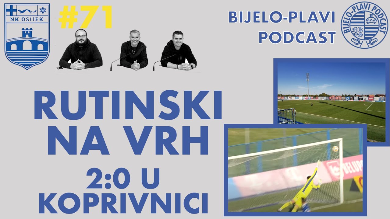 Bijelo-plavi podcast #71: Rutinski do vrha