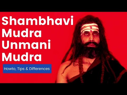 How to do - Shambhavi Mudra - Basic and Advanced & Unmani Mudra