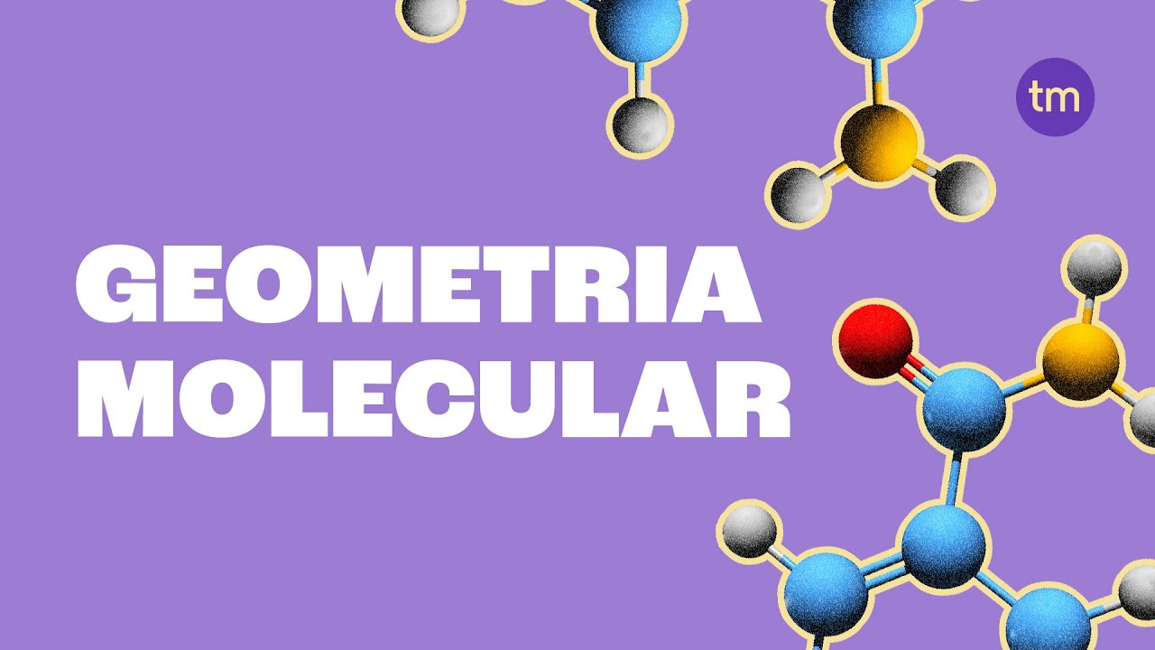 Desvendando a GEOMETRIA MOLECULAR: O que é e seus Tipos\, image size:1280x720
