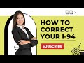 How to Correct Your I-94
