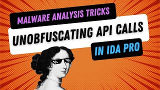 IDA Pro Malware Analysis: UnObfuscating API Calls -  Hexorcist