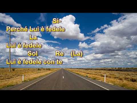 Dio fara una via (Tu sei fedele) - Testo e Accordi