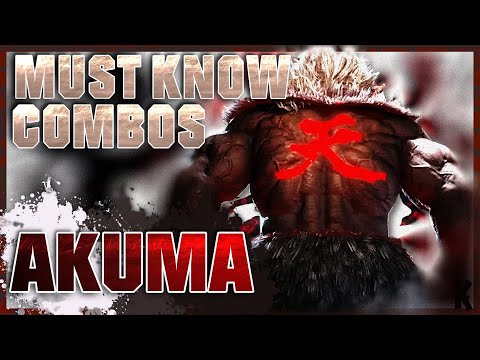 Must Know Akuma Combos for Street Fighter 6