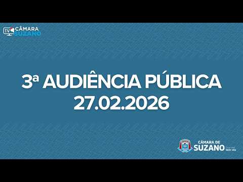 3ª Audiência Pública 2026 - Comissão Permanente de Saúde -  27/02/2026