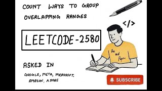 YouTube video 'LeetCode 2580 | Count Ways to Group Overlapping Ranges | Easy Explanation | Pen & Paper | MAANG Prep'