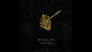 Dangerous Times - Wildlife (lyrics)