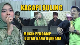 Download lagu KACAPI SULING SAYAH GERUP. Musik pendamping ustad Nana gerhana mp3