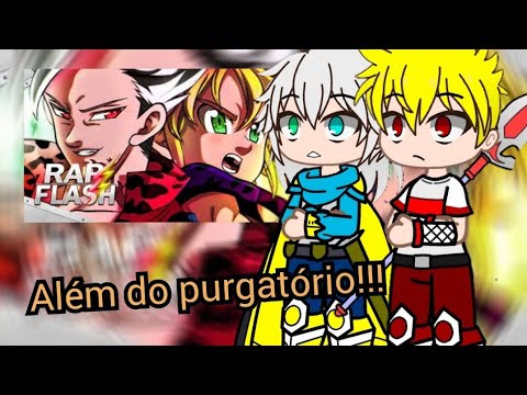 4 Cavaleiros do Apocalipse react rap do Meliodas e Ban (Nanatsu no Taizai)-ALÉM DO PURGATÓRIO |