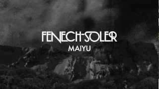 Fenech-Soler - Maiyu