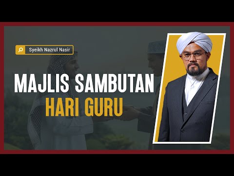 Majlis Sambutan Hari Guru - Syeikh Nazrul Nasir