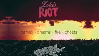 Lola&#39;s Riot - Pacify