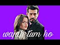 Dilan And Baran Wajah Tum Ho Requested