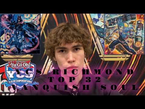 Yu-Gi-Oh! 300th YCS Richmond Top 32 Vanquish Soul Deck Profile (Featuring Matthew McRae)