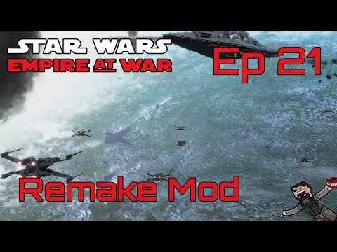 Star Wars Empire at War (Remake Mod) Rebel Alliance - Ep 21