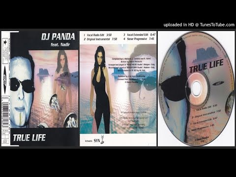 DJ Panda feat. Nadir ‎– True Life (Vocal Extended Edit – 1997)