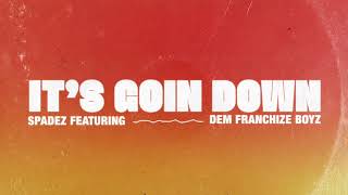 Spaaadez - It&#39;s Goin Down feat. Dem Franchize Boyz [OFFICIAL]