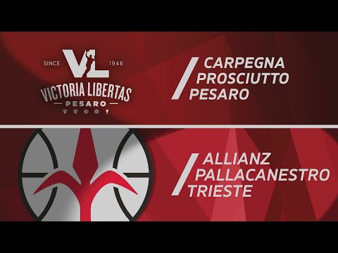 Carpegna Prosciutto Pesaro - Allianz Pallacanestro Trieste