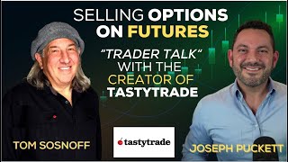 Tom Sosnoff of TastyTrade interview - selling options, platform updates, CANADA, background and more
