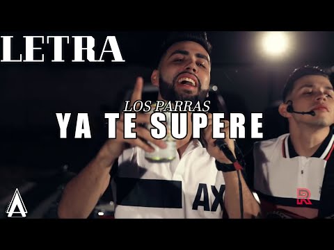Ya Te Supere - Los Parras ( LETRA 2020 )