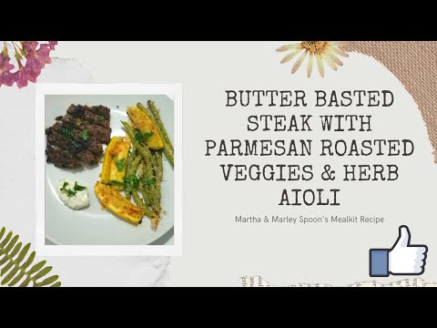 Trying Butter Basted Steak with Parmesan Roasted Veggies & Herb Aioli Recipe