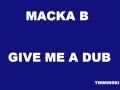 Macka B - Give Me A Dub