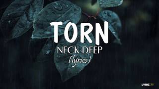 Torn (lyrics) - Neck Deep