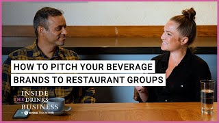 How to Pitch Your Beverage Brands to Restaurant Groups | Inside The Drinks Business