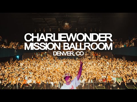 CharlieWonder Live @ The Mission Ballroom (SUPPORT FOR LOUD LUXURY)